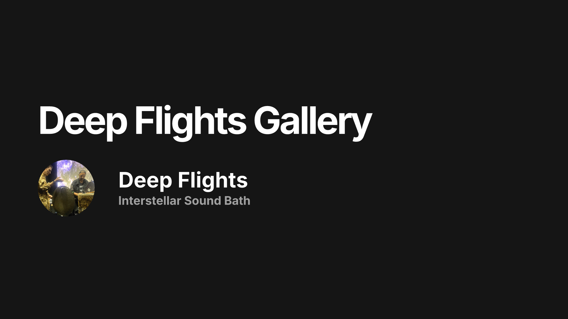 Deep Flights Gallery